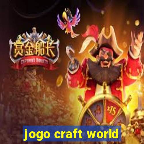 jogo craft world